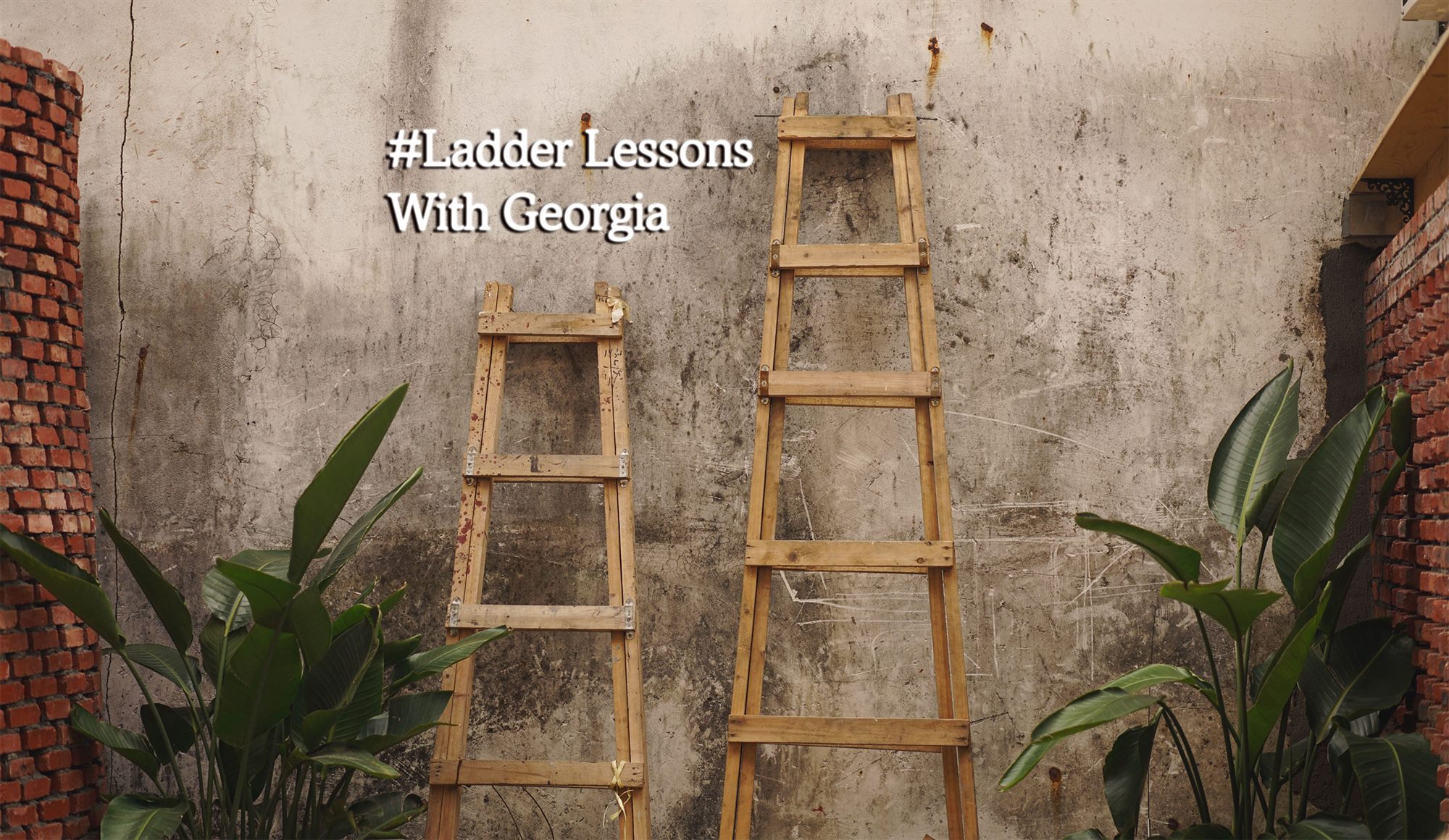 #LadderLessons with Georgia